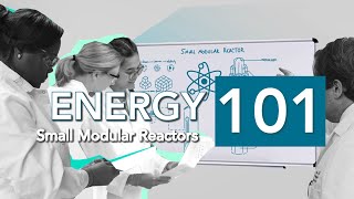 Energy 101 Small Modular Reactors [upl. by Aneehsar188]