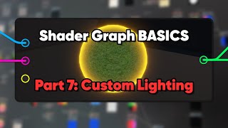 Unity Shader Graph Basics Part 7  Custom Lighting [upl. by Brinna841]