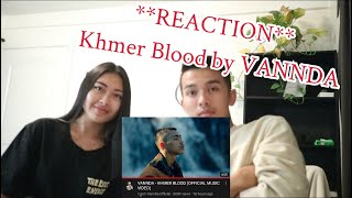 Khmer Blood By VANNDA Reaction ខ្មែរ The VSN family [upl. by Iruahs]