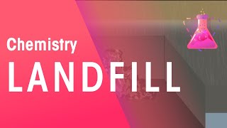 Landfill  Environmental Chemistry  Chemistry  FuseSchool [upl. by Endaira623]