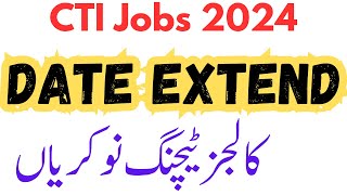 CTI Jobs 20242025 Date Extend  College Teaching Interns Jobs 20242025 [upl. by Vikky]