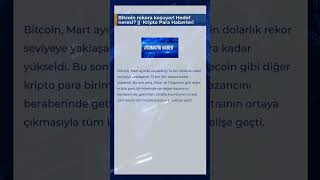 Bitcoin rekora koşuyor Hedef neresi  Kripto Para Haberleri [upl. by Daas958]