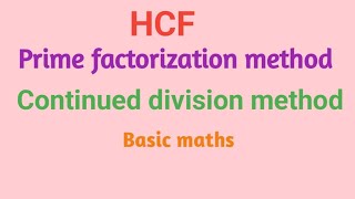 HCF by prime factorization and Continued division method  Number system Basic maths Competitive [upl. by Acinorav]