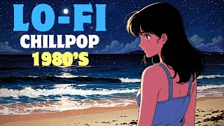 Ocean Breeze amp Lofi Chillpop 80’s Seaside Escapade [upl. by Artemisia]