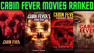 Cabin Fever Movies Ranked [upl. by Becky]