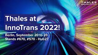 Thales at InnoTrans 2022 pathing the way for autonomous sustainable and cybersecured transport [upl. by Morrie]