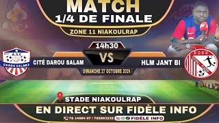 🔴 DIRECT MATCH 14 DE FINALE ZONE 11 NIAKOULRAP ASC CITÉ DAROU SALAM VS ASC HLM JANT BI ⚽️🇸🇳⚽️🇸🇳 [upl. by Shirk947]