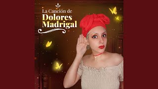 La Canción de Dolores Madrigal Secreto [upl. by O'Gowan]