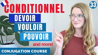 The CONDITIONNEL  would to in English  French conjugation course  Lesson 33 [upl. by Alekahs]