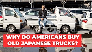 Why Do Americans Buy Old Japanese Trucks Importing Cars from Japan to the USA [upl. by Nahtnahoj]