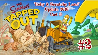 The Simpsons Tapped Out 324 Itchy amp Scratchy Land Update 2018 Pt 2 Act 1 Questline Overview [upl. by Nwadahs]