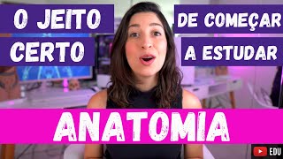 Por onde começar a estudar ANATOMIA Passo a passo para aprender do jeito certo [upl. by Phiona]