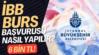 2024 İBB BURS BAŞVURUSU NASIL YAPILIR İBB BURSU GEREKLİ BELGELER NELERDİR 6 BİN TL BURS İMKANI [upl. by Farlay20]