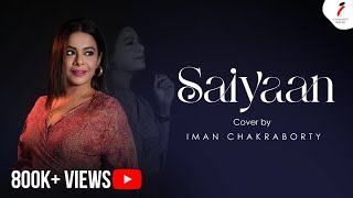 Saiyaan  Hindi Cover  Iman Chakraborty  kailashkher [upl. by Belsky850]