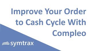 Improve Your Order to Cash Cycle With Compleo [upl. by Sternberg]