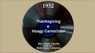 1932 Hoagy Carmichael  Thanksgiving Dick Robertson vocal [upl. by Meggs]