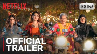 Dhak Dhak  Official Trailer  Now Streaming  Netflix India [upl. by Maisel]