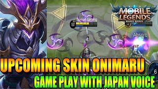 ONIMARU  SABER EPIC SKIN UPCOMING GAMEPLAY WITH JAPAN VOICE  Mobile Legends [upl. by Siramed]