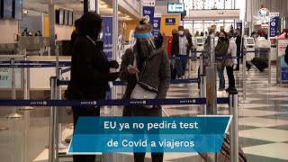 Ya no será necesaria la prueba Covid para viajar a Estados Unidos [upl. by Pickar]