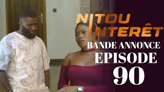 NITOU INTÉRÊT Épisode 90 Saison 1 Bande annonce La Série AN [upl. by Nannerb546]