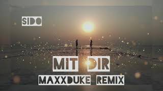 Sido  Mit Dir MaxxDuke Remix [upl. by Rambert805]