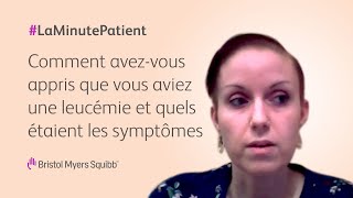 Comment avezvous appris que vous aviez une leucémie et quels étaient les symptômes [upl. by Tsirhc]