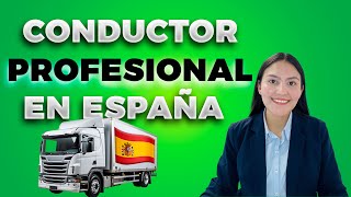 ¿Cómo trabajar de CONDUCTOR PROFESIONAL en España [upl. by Andre881]