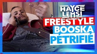 Hayce Lemsi  Freestyle Booska Pétrifié [upl. by Andrus]