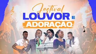 FESTIVAL DE LOUVOR E ADORAÇÃO [upl. by Bosson]