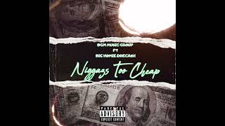 Big Homie DreCash  Niggazs Too Cheap AUDIO Produced by Tae Huncho [upl. by Tyson]