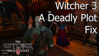 The Witcher 3  A Deadly Plot Wont Start  WorkaroundFix for Meet Dijkstra at the Passiflora [upl. by Hiltner]