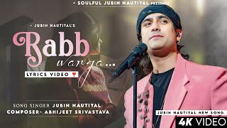 Rabb Warga Lyrics Jubin Nautiyal  Bad Newz  Sad Song  Abhijeet Srivastava  Shayra Apoorva [upl. by Nwahsud487]