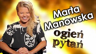 Marta Manowska  Ogień Pytań [upl. by Emrich266]