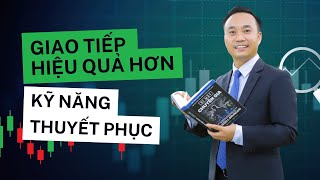 Giao tiếp hiệu quả hơn với kỹ năng thuyết phục [upl. by Nate392]