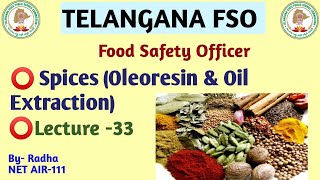 Spices Oleoresin amp Oil ExtractionL33 Telangana FSO  TSPSC Lecture Series  Food Processing [upl. by Yhtomiht905]