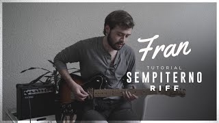 Tutorial del Riff de Sempiterno de Fran Intro Coros y Solo [upl. by Luzader]