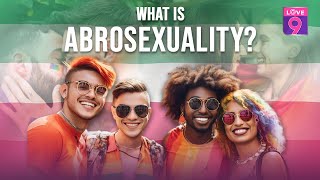 What is ABROSEXUALITY  A New Sexual Identity  Love9 lgbtq genders relationships dating [upl. by Lytsyrk317]