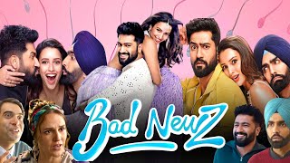 Bad Newz Full Movie In Hindi  Vicky Kaushal Tripti Dimri Ammy Virk  Facts amp Review 2024 [upl. by Leontina]