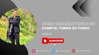 COMO REALIZAR TROCA DE CAMPUS TURMA OU TURNO  UNINOVE [upl. by Williams677]