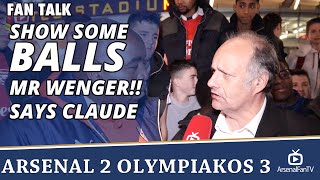 Show Some BALLS Mr Wenger says Claude  Arsenal 2 Olympiakos 3 [upl. by Najib]