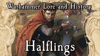 Warhammer Lore And History Halflings [upl. by Gervase]