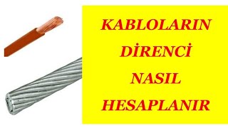 KABLO DİRENCİ NASIL HESAPLANIR [upl. by Ivatts]