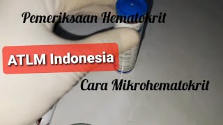 Pemeriksaan Hematokrit Cara Mikro Edukasi bagi ATLM Analis Kesehatan [upl. by Ilario]