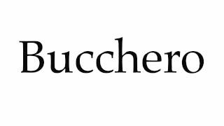 How to Pronounce Bucchero [upl. by Schell]