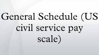 General Schedule US civil service pay scale [upl. by Nabila981]