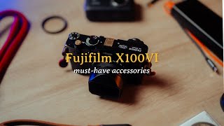 My Top 5 MustHave Fujifilm x100vi Accessories [upl. by Neelak]