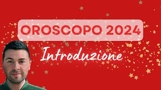 OROSCOPO 2024 Introduzione [upl. by Drareg]