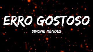 Erro Gostoso  Simone Mendes Letra Oficial [upl. by Eikcir]