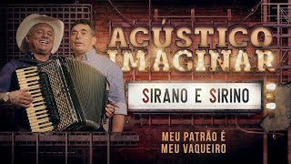 Sirano e Sirino  Meu patrão é meu vaqueiro [upl. by Narej]