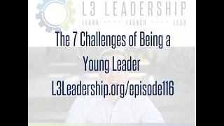 7 Challenges of Being a Young Leader [upl. by Enilauqcaj]